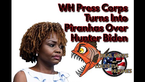 WH Press Corps Turns Into Piranhas Over Hunter Text and More... Real News with Lucretia Hughes