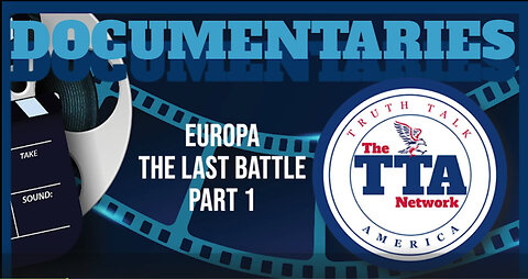 Documentary Europa 'The Last Battle' Part One