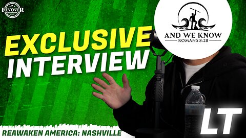 And We Know | ReAwaken America Tour | Exclusive Interview with LT from And We Know