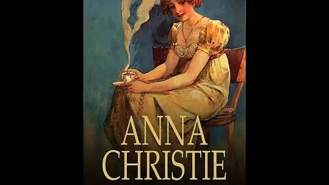 Anna Christie by Eugene O'Neill - Audiobook