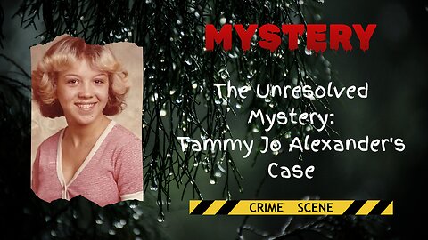 The Unresolved Mystery: Murder of Tammy Jo Alexander