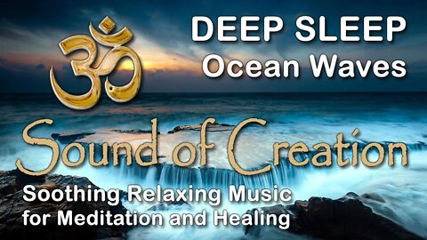 🎧 Sound Of Creation • Deep Sleep (56) • Waves • Soothing Relaxing Music for Meditation and Healing