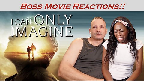 I CAN ONLY IMAGINE (2018) -- BOSS MOVIE REACTIONS