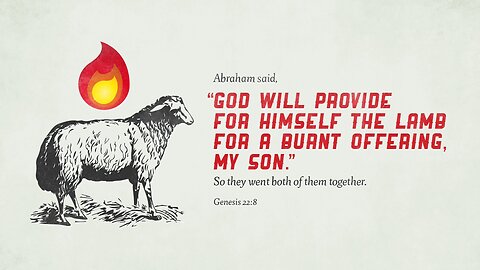 The Lamb of God! From Genesis to Jesus.