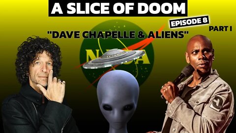 "Dave Chappelle & Aliens" | Episode 8 | A Slice of Doom