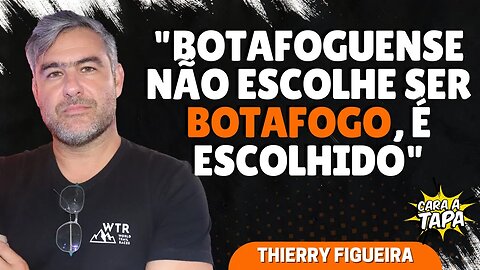 THIERRY FIGUEIRA EXPLICA PORQUE ACREDITA NO SUCESSO DA SAF DO NOVO BOTAFOGO