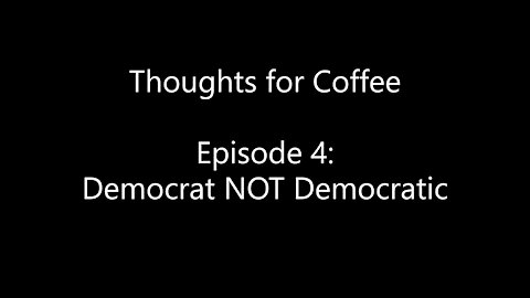 Thoughts for Coffee Ep. 4