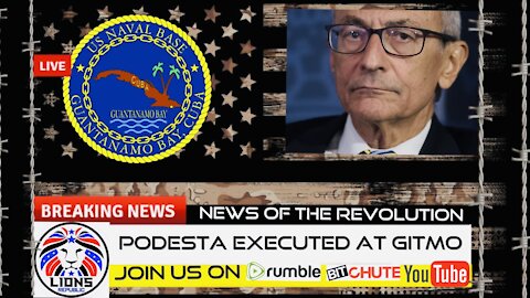 PODESTA EXECUTED AT GITMO