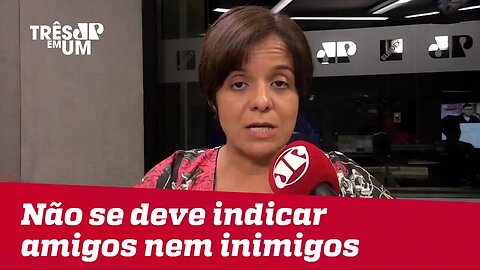 #VeraMagalhães: Não se deve indicar amigos nem inimigos, deve se indicar pessoas capazes