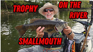 Trophy Smallmouth Day on the River