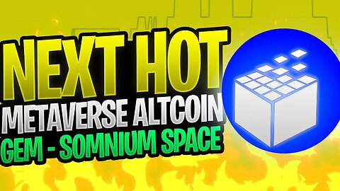 NEXT HOT METAVERSE ALTCOIN GEM - SOMNIUM SPACE METAVERSE