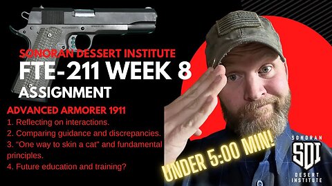 SDI - FTE 211 - Week 8 (Advanced Armorer 1911)