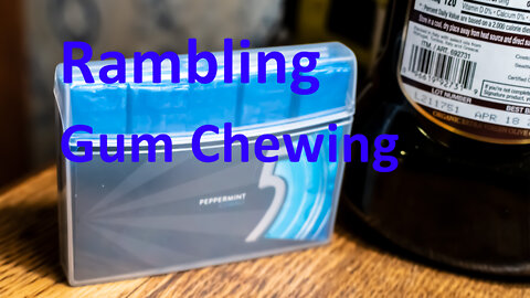 ASMR - Mouth Sounds, Rambling, Gum Chewing