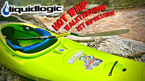 Liquidlogic Hot Whip "Walkthrough/1ST Impression"