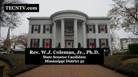 TECNTV.com / Rev. W.J. Coleman, Jr., Ph.D. / State Senator Candidate Mississippi District 32