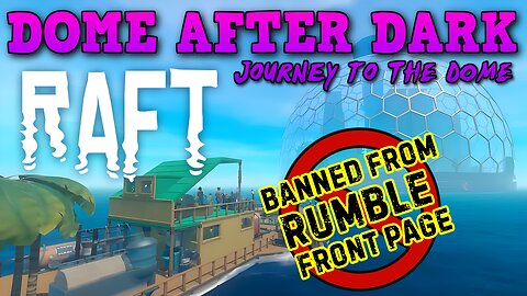 Dome After Dark: RAFT/Fortnite With Domers - 9/8/2024