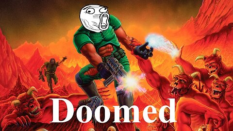 DOOMED