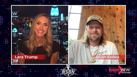 The Right View with Lara Trump & Brian Kelley - 8/1/2024