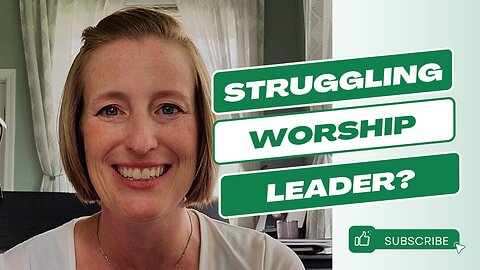 Struggling Worship Leader?