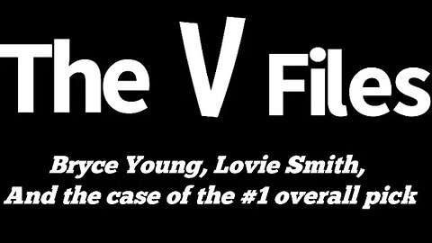 Bryce Young, Lovie Smith, and the Case of the #1 Overall Pick: The V Files (X Files Parody)