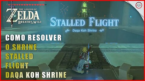 Zelda Breath of the Wild, Como resolver o Stalled Flight, Daqa koh Shrine | Super-dica