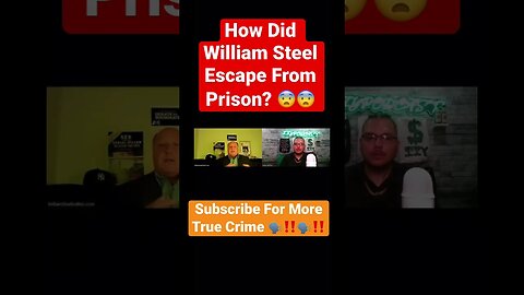 How Did William Steel Escape From Prison? 😨😨 #prisonlife #prison #prisonbreak #truecrime