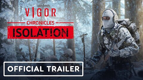 Vigor - Official Vigor Chronicles: Isolation Trailer