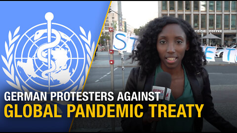 German protesters REBEL against WHO Pandemic Treaty