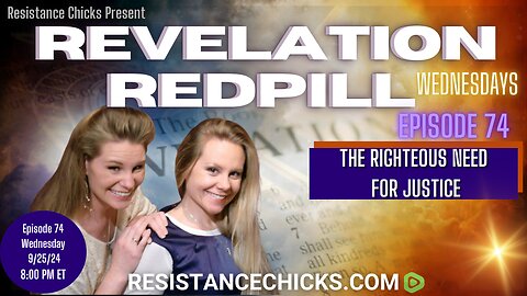 Revelation Redpill EP74: The Righteous Need For Justice