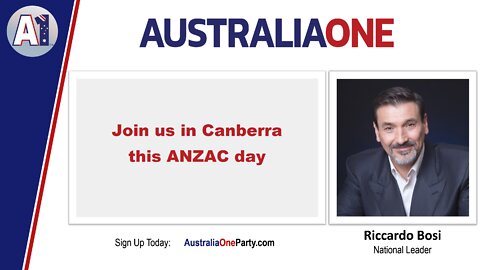 AustraliaOne Party - Join us in Canberra this ANZAC day