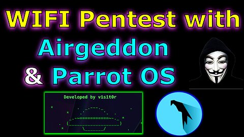 WIFI Hacking with Airgeddon and Parrot OS