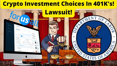 Crypto 401K Provider ForUsAll Sues US Department of Labor!