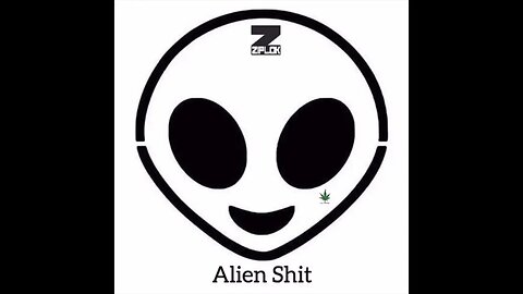 Ziplok - 285 - Alien Shit