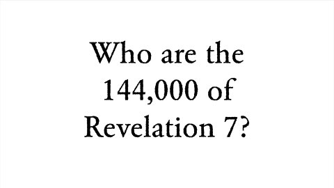 Who are the 144,000 of Revelation 7? - Faith Foundations with Dr. Todd Baker