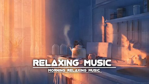 🌼 morning relaxing music - stress relief music positive energy morning music (fall) pbks ter5i54