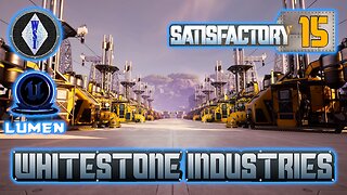 Satisfactory 1.0 | Singleplayer | S4 Episode 15