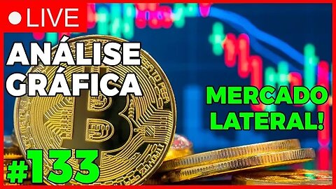 MERCADO LATERAL? VAI TER ALTA?? - ANÁLISE CRIPTO #133 - #bitcoin #eth #criptomoedasaovivo