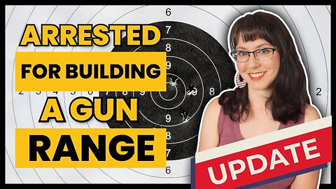 Arrested for Building a Gun Range: UPDATE