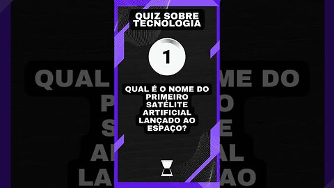 Quiz sobre tecnologia #14: O primeiro satélite artificial lançado ao espaço