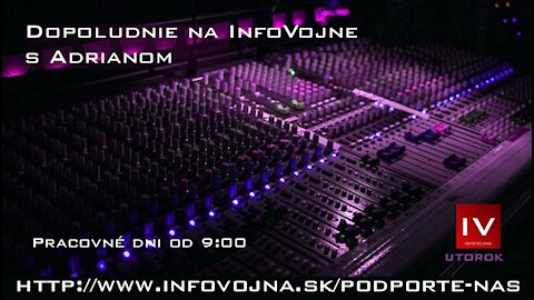 Dopoludnie na InfoVojne s Adrianom 19.1.2021