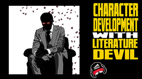 LITERATURE DEVIL | Developing Characters (COMIC BOOK RADIO ep.41 | 7-22-23)