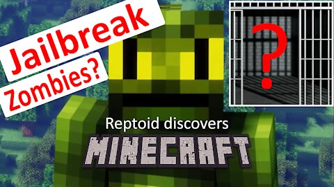 Reptoid Discovers Minecraft - S01 E31 - Jailbreak