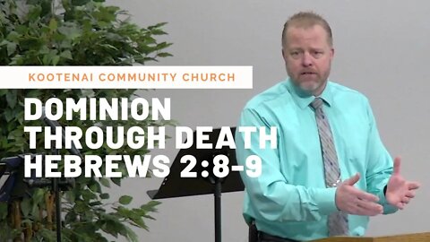 Dominion Through Death (Hebrews 2:8-9)