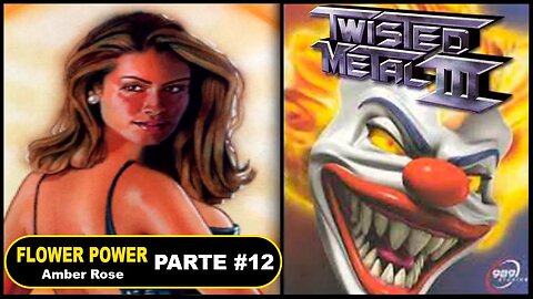 [PS1] - Twisted Metal 3 - Modo Campanha - [Parte 12 - Flower Power]