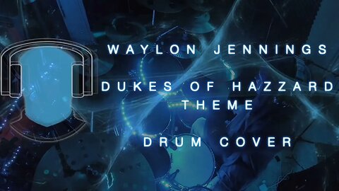 S17 Waylon Jennings Dukes of Hazzard Theme Drum Cover