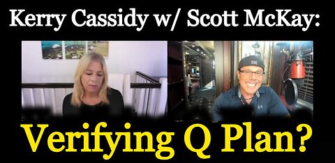 Kerry Cassidy w/ Scott McKay: Verifying Q Plan 2024!