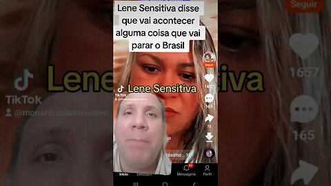 Lene Sensitiva disse que vai acontecer algo que vai parar o Brasil