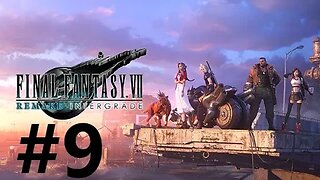 Final Fantasy 7 Remake Intergrade Play Through Part 9