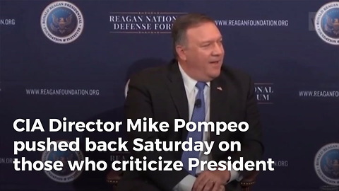 CIA Director Pompeo Responds To Trump Twitter Critics ‘I’ve Actually Seen It Help Us’