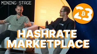 Hashrate Marketplace - Mining Stage - Bitcoin 2023